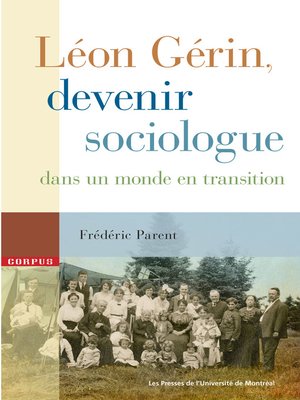 cover image of Léon Gérin, devenir sociologue dans un monde en transition